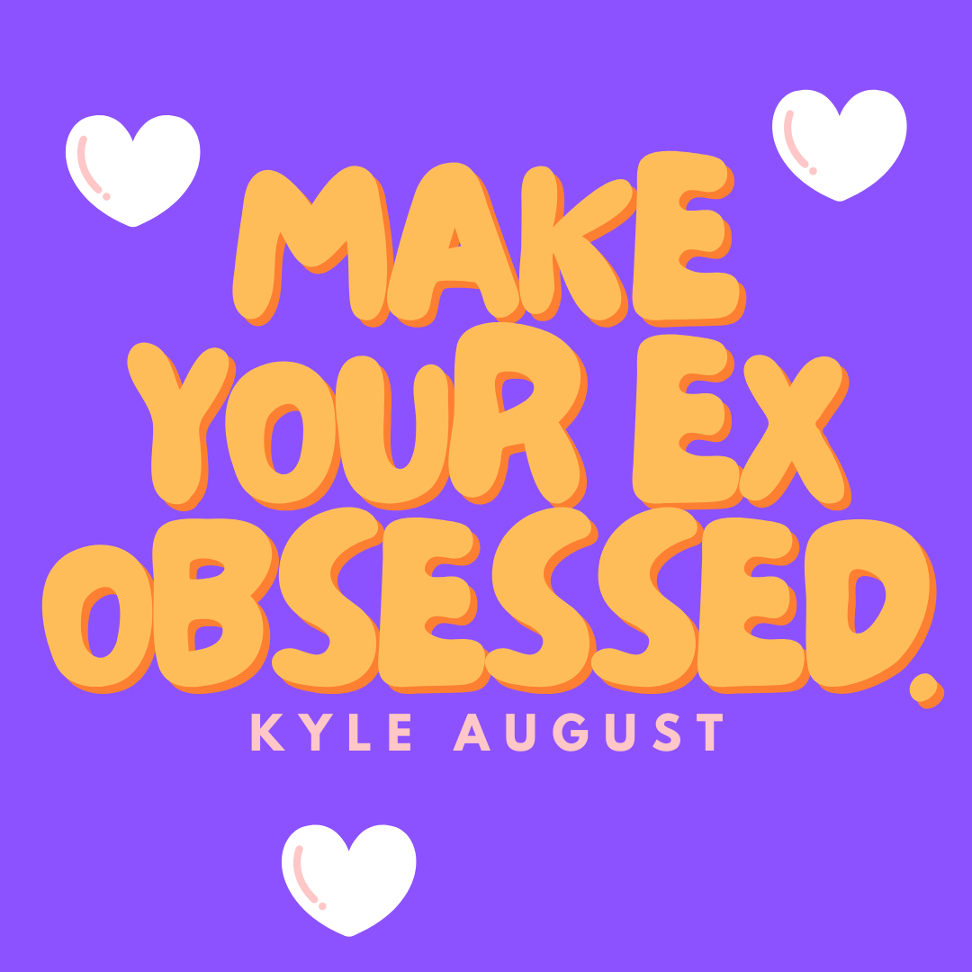 Make Your Ex Obsessed (WorkShop)